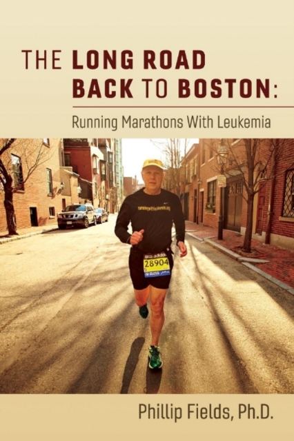 The Long Road Back to Boston: Running Marathons With Leukemia, Paperback / softback Book
