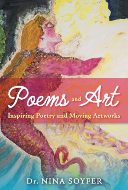 Poems and Art : Inspiring Poetry and Moving Artworks, Hardback Book