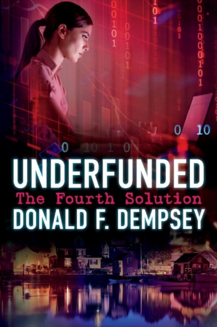 Underfunded : The Fourth Solution, Paperback / softback Book
