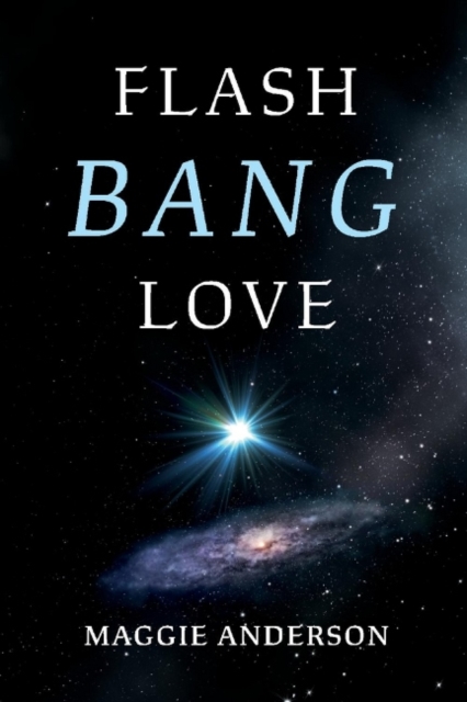 Flash Bang Love, Paperback / softback Book