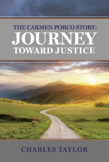 The Carmen Porco Story: Journey Toward Justice, Hardback Book