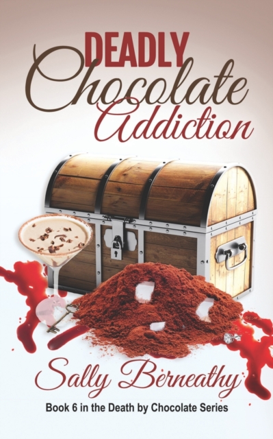 Deadly Chocolate Addiction, Paperback / softback Book