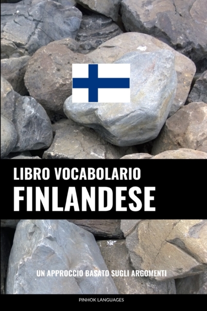 Libro Vocabolario Finlandese : Un Approccio Basato sugli Argomenti, Paperback / softback Book