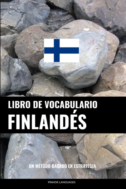 Libro de Vocabulario Finlandes : Un Metodo Basado en Estrategia, Paperback / softback Book