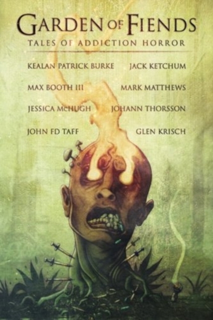 Garden of Fiends : Tales of Addiction Horror, Paperback / softback Book