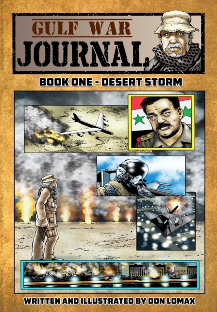 Gulf War Journal - Book One : Desert Storm, Paperback / softback Book