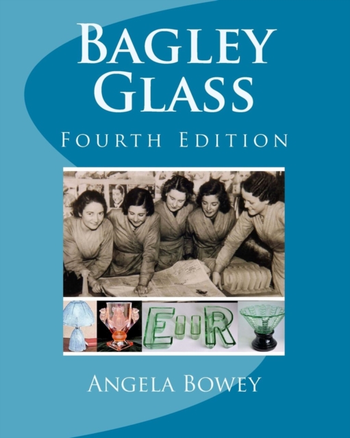 Bagley Glass : Fourth Edition, Paperback / softback Book