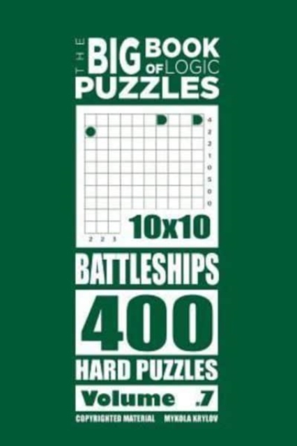 The Big Book of Logic Puzzles - Battleships 400 Hard (Volume 7), Paperback / softback Book