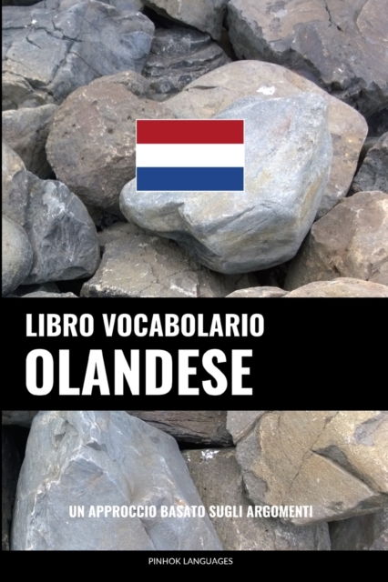 Libro Vocabolario Olandese : Un Approccio Basato sugli Argomenti, Paperback / softback Book