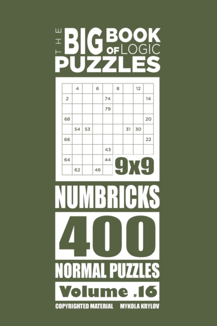 The Big Book of Logic Puzzles - Numbricks 400 Normal (Volume 16), Paperback / softback Book