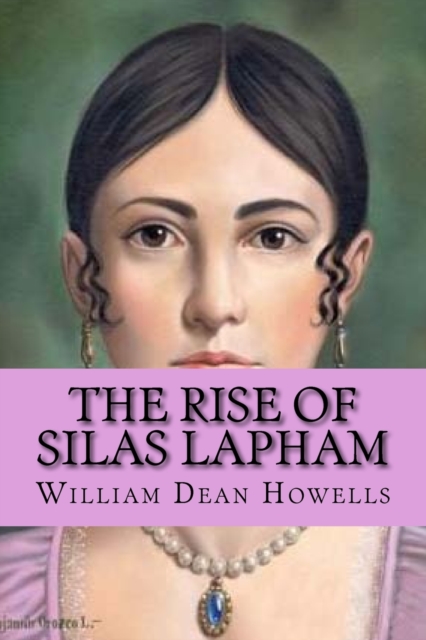 The rise of silas lapham (Special Edition), Paperback / softback Book