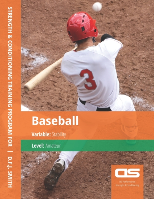 DS Performance - Strength & Conditioning Training Program for Baseball, Stability, Amateur, Paperback / softback Book