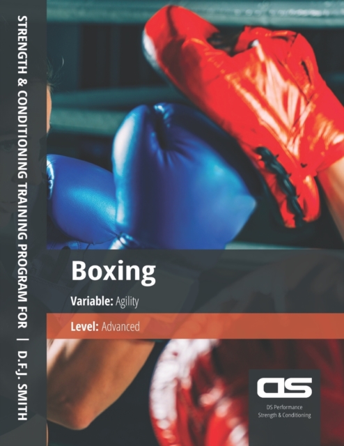 DS Performance - Strength & Conditioning Training Program for Boxing, Agility, Advanced, Paperback / softback Book