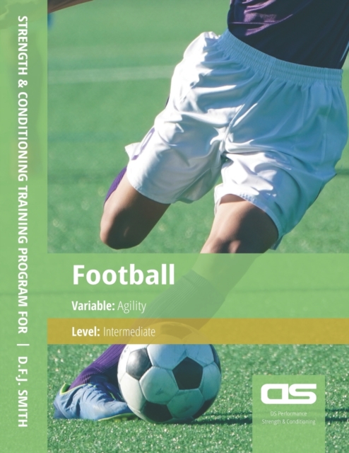 DS Performance - Strength & Conditioning Training Program for Football, Agility, Intermediate, Paperback / softback Book