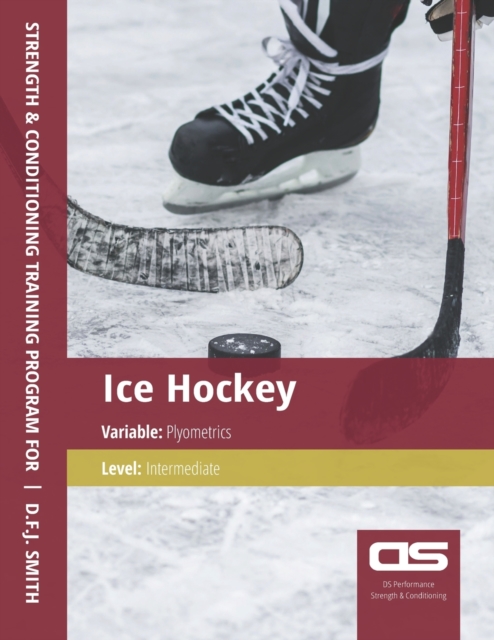 DS Performance - Strength & Conditioning Training Program for Ice Hockey, Plyometrics, Intermediate, Paperback / softback Book