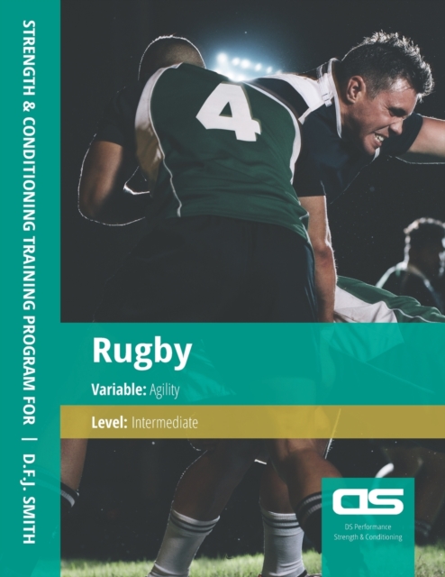 DS Performance - Strength & Conditioning Training Program for Rugby, Agility, Intermediate, Paperback / softback Book