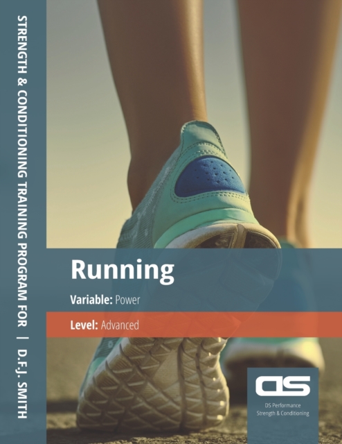 DS Performance - Strength & Conditioning Training Program for Running, Power, Advanced, Paperback / softback Book