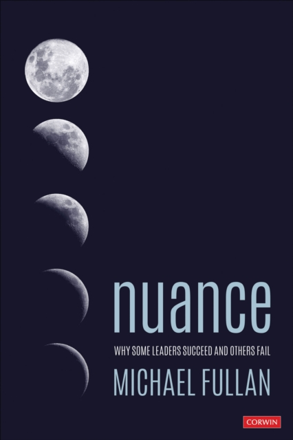 Nuance : Why Some Leaders Succeed and Others Fail, Paperback / softback Book