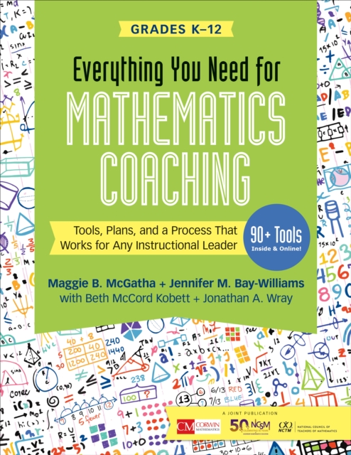 Everything You Need for Mathematics Coaching : Tools, Plans, and a Process That Works for Any Instructional Leader, Grades K-12, Paperback / softback Book