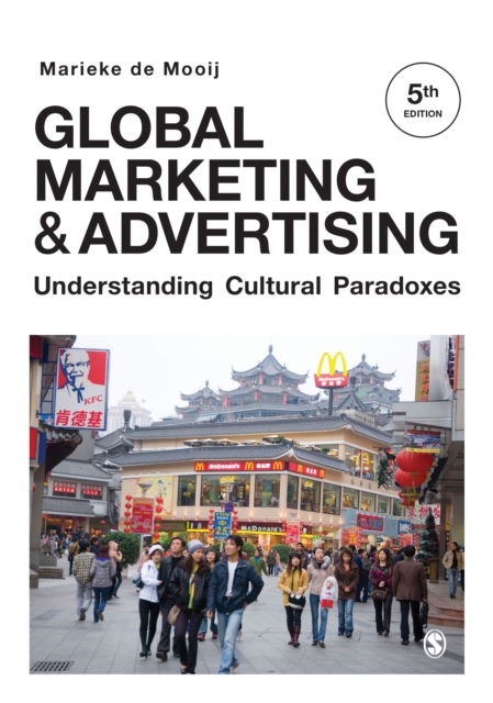 Global Marketing and Advertising : Understanding Cultural Paradoxes, Hardback Book