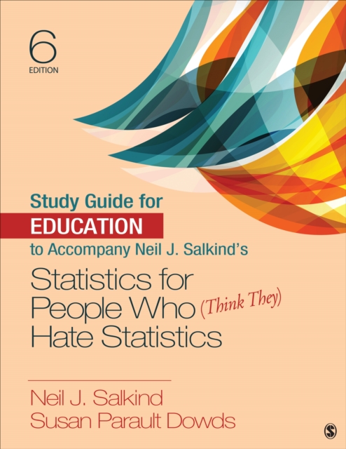 Study Guide for Education to Accompany Neil J. Salkind's Statistics for People Who (Think They) Hate Statistics, Paperback / softback Book