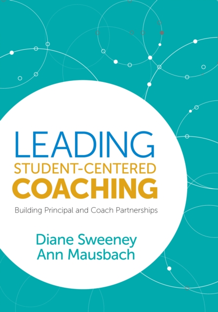Leading Student-Centered Coaching : Building Principal and Coach Partnerships, PDF eBook