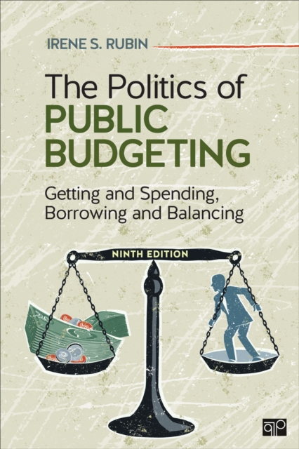 The Politics of Public Budgeting : Getting and Spending, Borrowing and Balancing, Paperback / softback Book