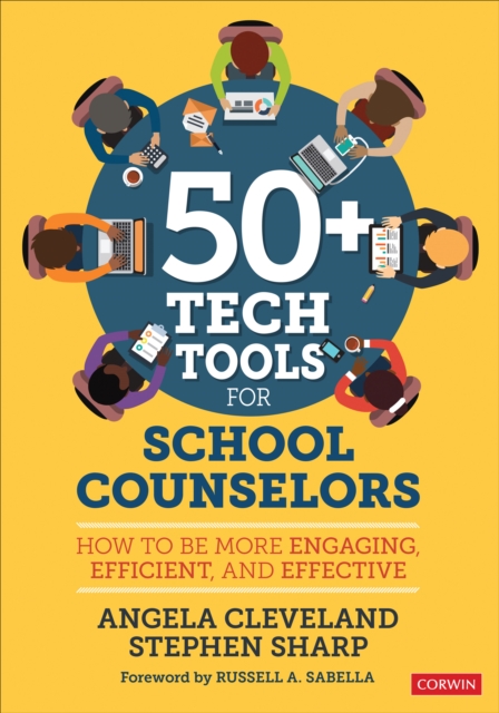 50+ Tech Tools for School Counselors : How to Be More Engaging, Efficient, and Effective, EPUB eBook