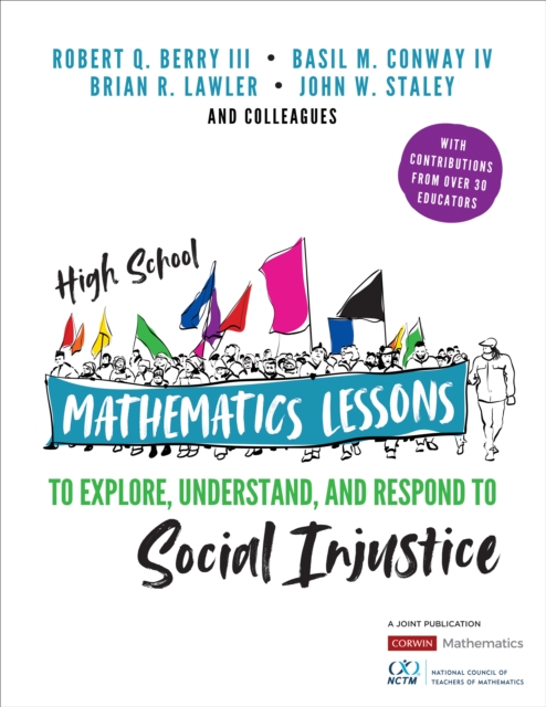 High School Mathematics Lessons to Explore, Understand, and Respond to Social Injustice, Paperback / softback Book