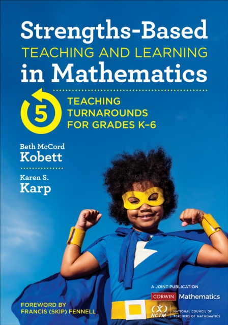 Strengths-Based Teaching and Learning in Mathematics : Five Teaching Turnarounds for Grades K-6, EPUB eBook