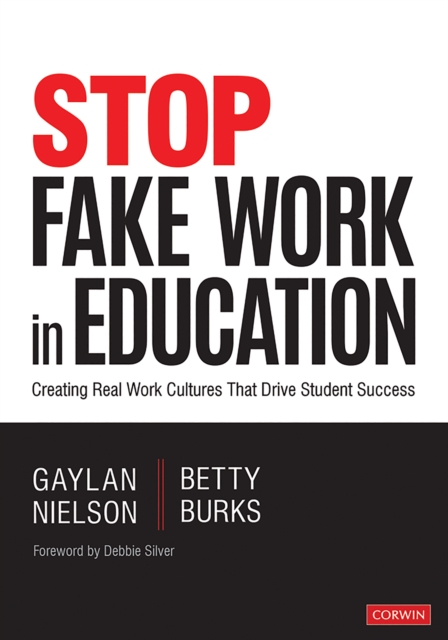 Stop Fake Work in Education : Creating Real Work Cultures That Drive Student Success, EPUB eBook