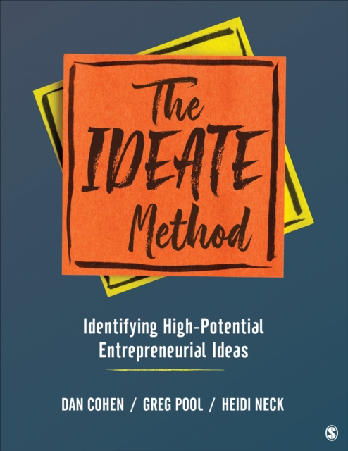 The IDEATE Method : Identifying High-Potential Entrepreneurial Ideas, Paperback / softback Book