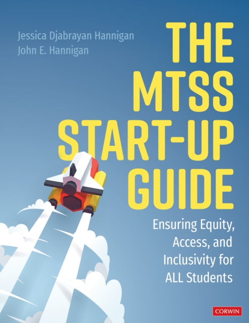 The MTSS Start-Up Guide : Ensuring Equity, Access, and Inclusivity for ALL Students, PDF eBook