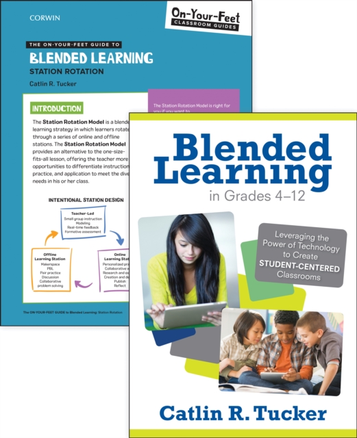 BUNDLE: Tucker: Blended Learning in Grades 4-12 + On-Your-Feet Guide to Blended Learning: Station Rotation, Mixed media product Book
