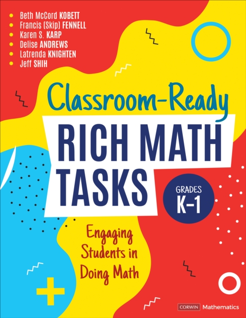 Classroom-Ready Rich Math Tasks, Grades K-1 : Engaging Students in Doing Math, Paperback / softback Book