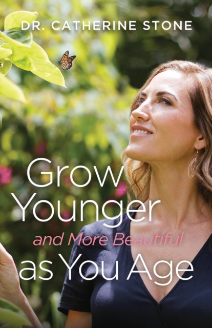 Grow Younger And More Beautiful As You Age CONTACT AUTHOR, Paperback / softback Book