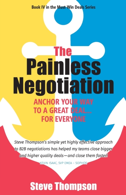 The Painless Negotiation : Anchor Your Way to a Great Deal ... for Everyone, Paperback / softback Book