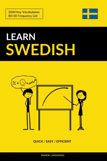 Learn Swedish - Quick / Easy / Efficient : 2000 Key Vocabularies, Paperback / softback Book