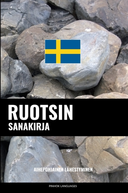 Ruotsin sanakirja : Aihepohjainen lahestyminen, Paperback / softback Book
