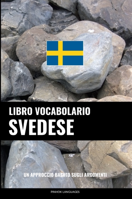 Libro Vocabolario Svedese : Un Approccio Basato sugli Argomenti, Paperback / softback Book