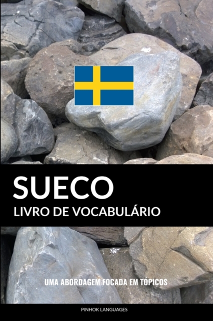 Livro de Vocabulario Sueco : Uma Abordagem Focada Em Topicos, Paperback / softback Book