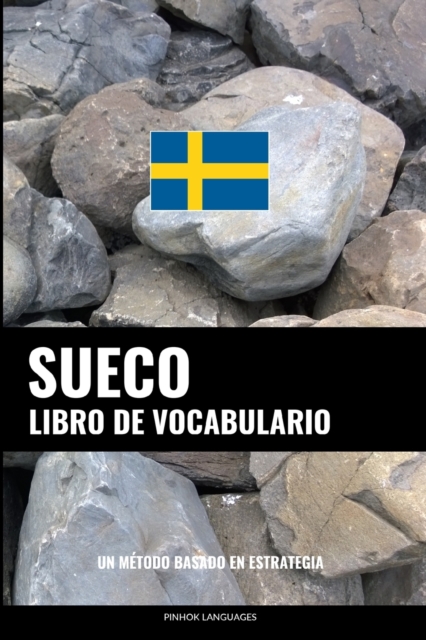 Libro de Vocabulario Sueco : Un Metodo Basado en Estrategia, Paperback / softback Book