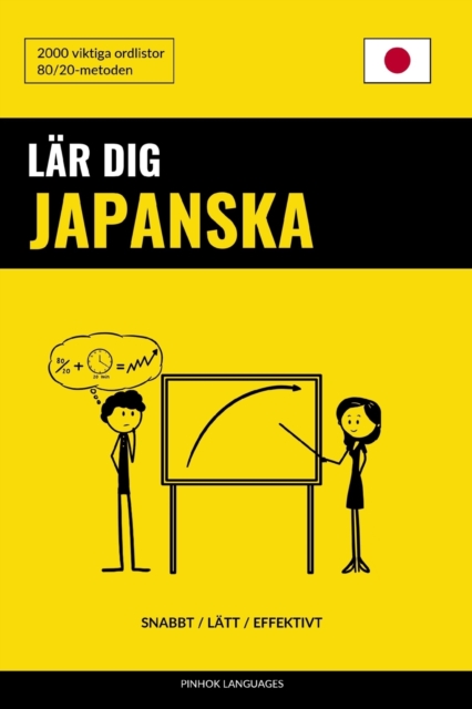 Lar dig Japanska - Snabbt / Latt / Effektivt : 2000 viktiga ordlistor, Paperback / softback Book