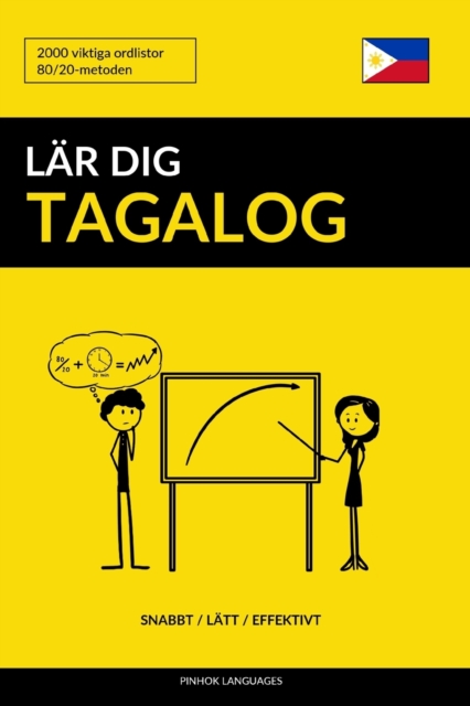 Lar dig Tagalog - Snabbt / Latt / Effektivt : 2000 viktiga ordlistor, Paperback / softback Book