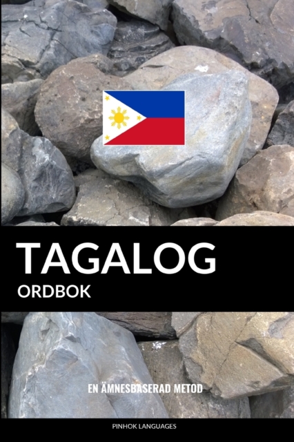 Tagalog ordbok : En amnesbaserad metod, Paperback / softback Book