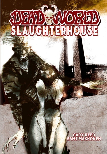 Deadworld : Slaughterhouse, Paperback / softback Book