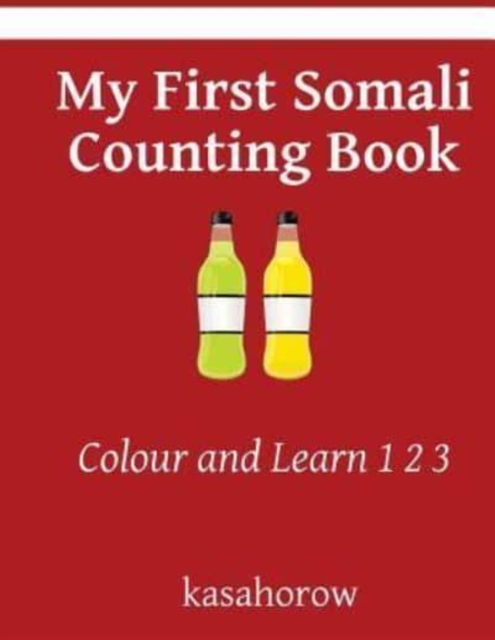 My First Somali Counting Book : Colour and Learn 1 2 3, Paperback / softback Book