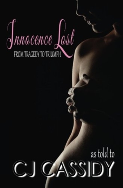 Innocence Lost - From Tragedy to Triumph, Paperback / softback Book