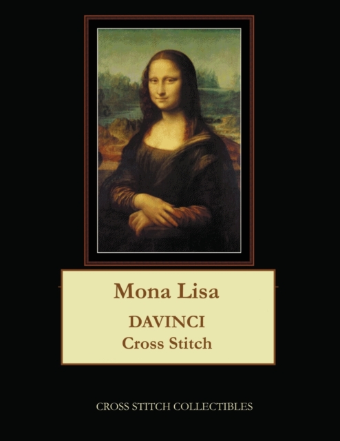 Mona Lisa : DaVinci cross stitch pattern, Paperback / softback Book