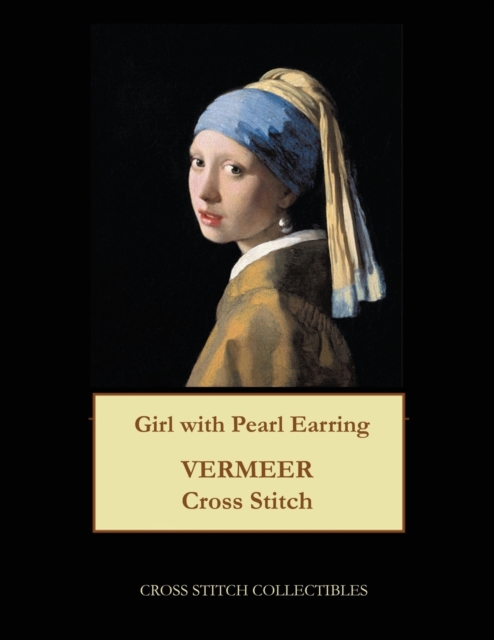 Girl with Pearl Earring : Vermeer cross stitch pattern, Paperback / softback Book